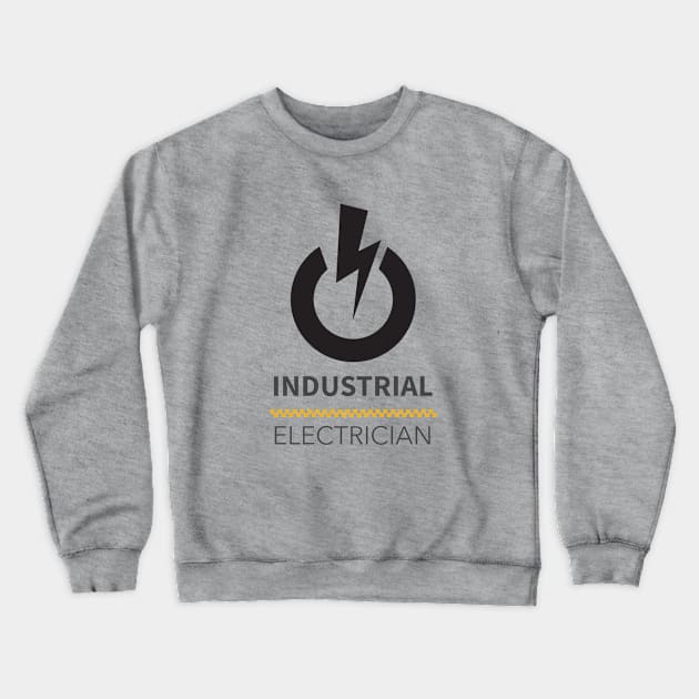 Industrial electrician wired for succes, electrician gift, High voltage, lineman Crewneck Sweatshirt by One Eyed Cat Design